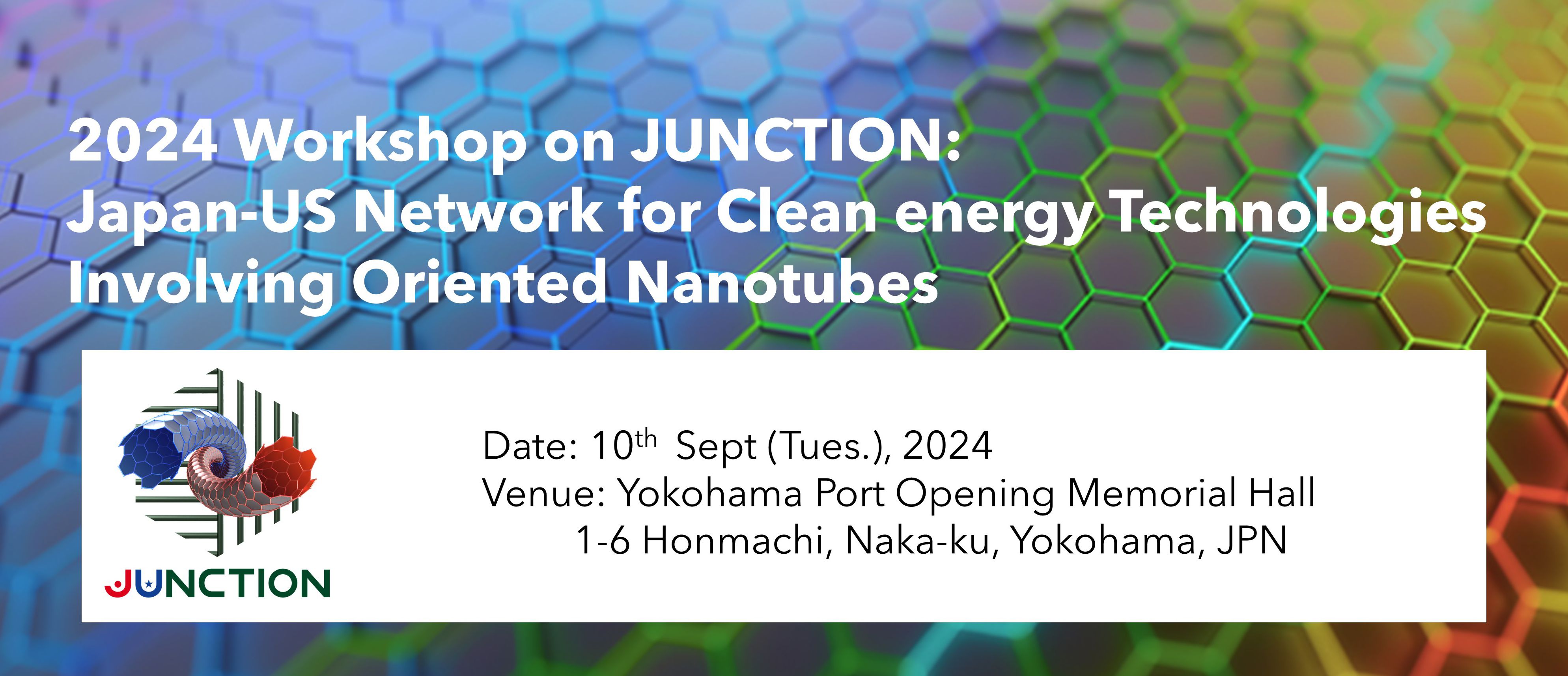 JUNCTION: Japan-US Network for Clean Energy Technologies Involving Oriented Nanotubes 2025